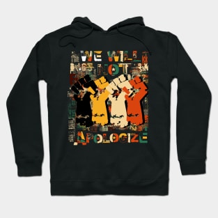 we will not apologize Hoodie